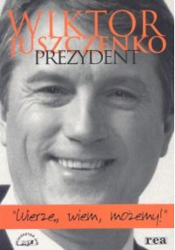 Wiktor Juszczenko Prezydent