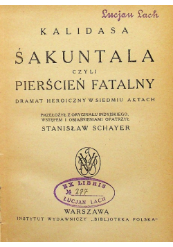 Kalidasa Śakuntala czyli Pierścień fatalny 1924 r.