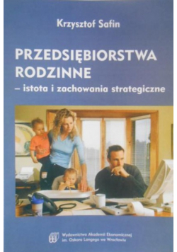 Przedsiębiorstwa rodzinne-istota i zachowania strategiczne
