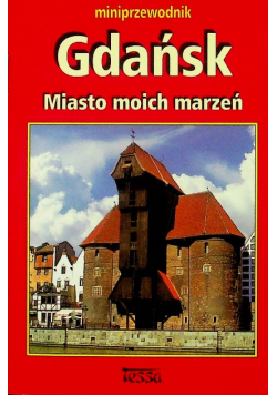 Gdańsk miasto moich marzeń