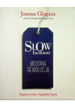 Slow fashion Modowa rewolucja