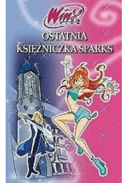 Winx Ostatnia księżniczka Sparks