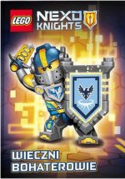Lego Nexo Knights Wieczni bohaterowie