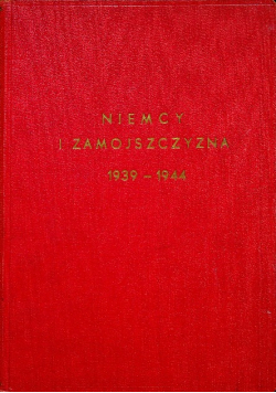 Niemcy i zamojszczyzna 1939 1944 1946 r.