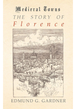 The Story of Florence (Medieval Towns Series)