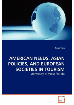 American Needs, Asian Policies, And European Societies In Tourism
