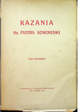 Kazania ks Piotra Semenenki tom 1 1913 r.