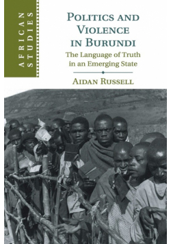 Politics and Violence in Burundi