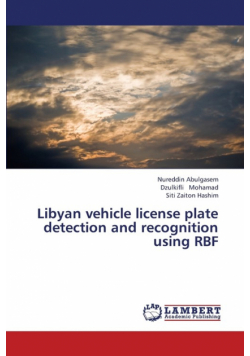 Libyan Vehicle License Plate Detection and Recognition Using Rbf