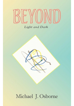 Beyond Light and Dark