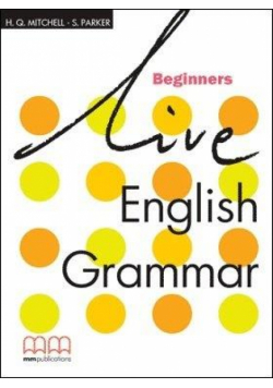 Live English Grammar Beginners SB MM PUBLICATIONS