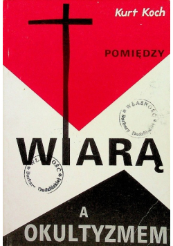 Pomiędzy wiarą a okultyzmem