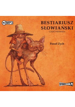 Bestiariusz słowiański Część 1 Rzecz o skrzatach, wodnikach i rusałkach
