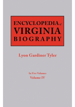 Encyclopedia of Virginia Biography. in Five Volumes. Volume IV
