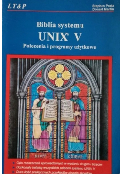 Biblia systemu UNIX V Polecenia i programy użytkowe