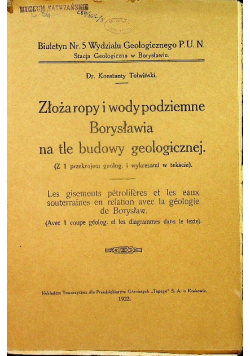 Złoża ropy i wody podziemne Borysławia na tle busowy geologicznej 1922 r