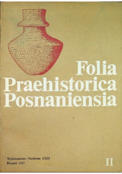 Folia Praehistorica Posnaniensia tom II