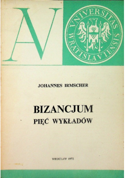 Bizancjum pięć wykładów