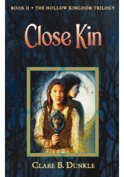 Hollow Kingdom Book II Close Kin