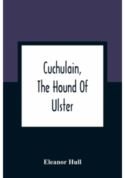 Cuchulain, The Hound Of Ulster