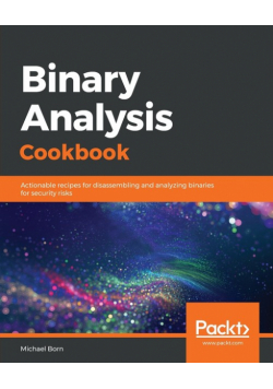 Binary Analysis Cookbook
