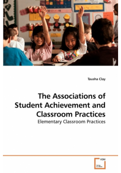 The Associations of Student Achievement and Classroom Practices