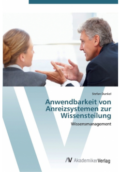 Anwendbarkeit von Anreizsystemen zur Wissensteilung