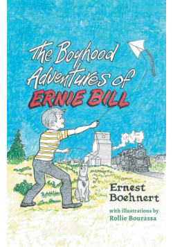 The Boyhood Adventures of Ernie Bill