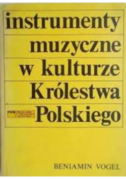 Instrumenty muzyczne w kulturze Królestwa Polskiego