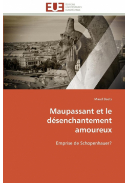 Maupassant et le désenchantement amoureux