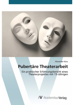 Pubertäre Theaterarbeit