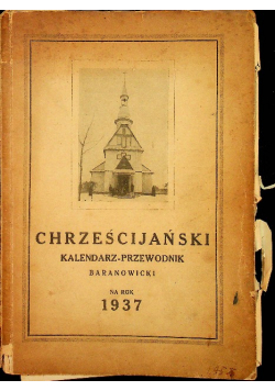 Chrześcijański kalendarz - przewodnik Baranowicki 1937 r.