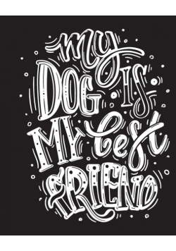 My Dog Is My Best Friend