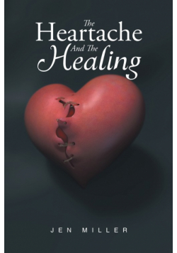 The Heartache And The Healing