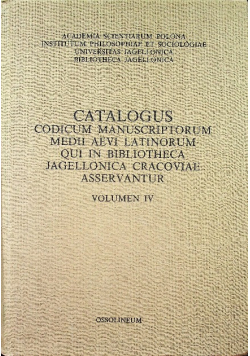 Catalogus codicum manuscriptorum medii aevi Latinorum, qui in Bibliotheca Jagellonica Cracoviae asservantur
