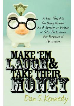 Make 'Em Laugh & Take Their Money