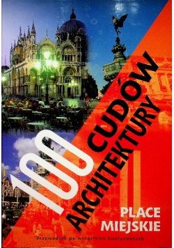 100 cudów architektury Place miejskie