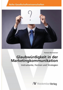 Glaubwürdigkeit in der Marketingkommunikation