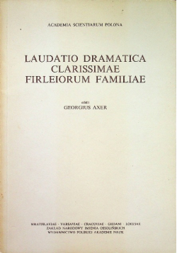 Laudatio dramatica clarissimae firleiorum familiae