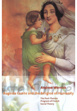 Auguste Comte and the Religion of Humanity