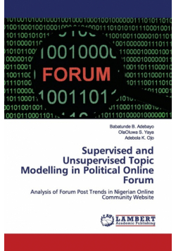 Supervised and Unsupervised Topic Modelling in Political Online Forum