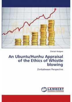 An Ubuntu/Hunhu Appraisal of the Ethics of Whistle blowing