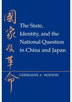 The State, Identity, and the National Question in China and Japan