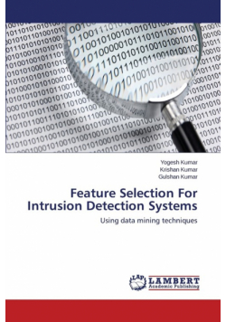Feature Selection for Intrusion Detection Systems