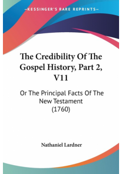 The Credibility Of The Gospel History, Part 2, V11