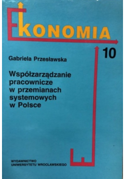 Współzarządzanie pracownicze w przemianach systemowych w Polsce