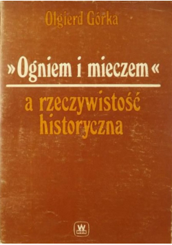 Ogniem i mieczem a rzeczywistość historyczna