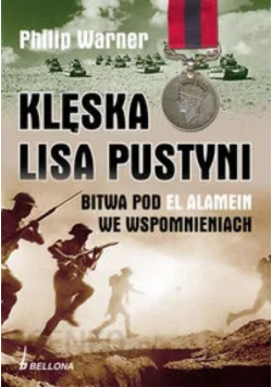 Klęska lisa pustyni. Bitwa pod El Alamein