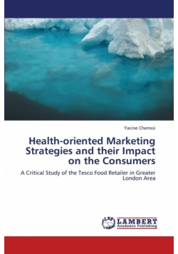 Health-Oriented Marketing Strategies and Their Impact on the Consumers
