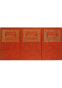 Historya reformacyi szesnastego wieku tom 1 do 3 reprinty z 1888 r.